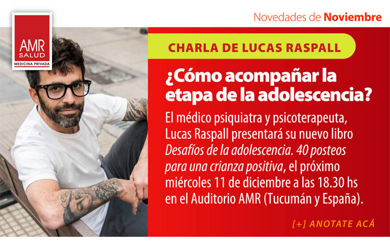 Charla de Lucas Raspall ¿Cómo acompañar la etapa de la adolescencia?